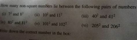 How Many Non Square Numbers Lie Between The Following Pairs Of Numbers 7 And 8 10 And 112