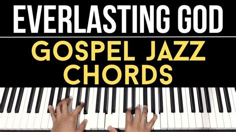 Everlasting God By William Murphy Gospel Jazz Chords Piano Tutorial