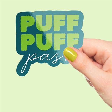 Puff Puff Pass Premium Vinyl Sticker Stoner Stickers Etsy