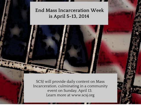 End Mass Incarceration Week Scsj