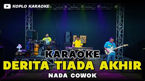 DERITA TIADA AKHIR KARAOKE NADA COWOK PRIA VERSI DANGDUT KOPLO