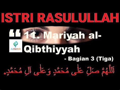 ISTRI RASULULLAH Video 40 Mariyah Al Qibthiyyah Bagian 3 ALPROPER