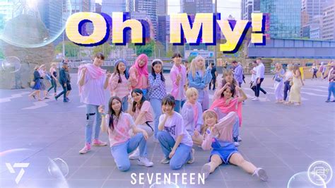 Kpop In Public Seventeen Oh My One Take Dance Cover