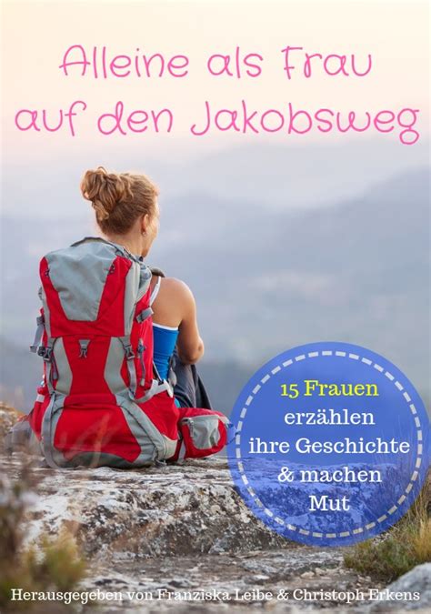 Alleine Als Frau Auf Den Jakobsweg Ebook