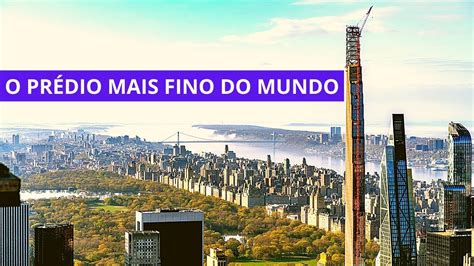 W Steinway Tower Como Construiram O Pr Dio Mais Fino Do Mundo