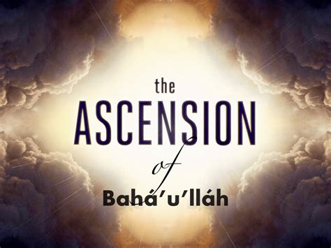 Ascension Of Bah Ull H Bah Faith