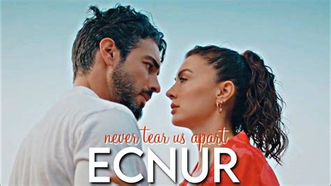 Ecnur Never Tear Us Apart Ruhun Duymaz Youtube