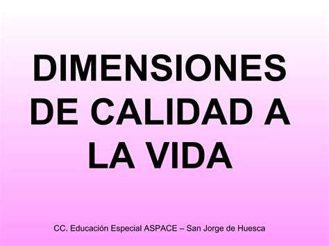 Dimensiones De Calidad A La Vida Del Cc Ee Aspace San Jorge De