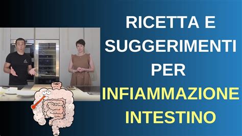 Cosa Mangiare Con L Intestino Infiammato Anna Chiara Ragone