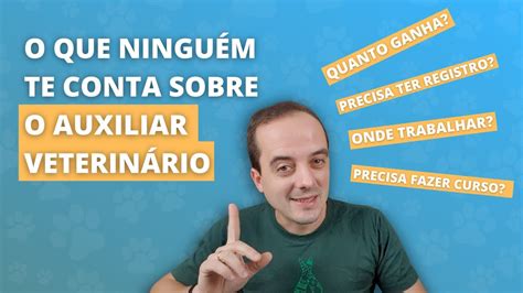 O Que Ningu M Te Conta Sobre O Auxiliar Veterin Rio Youtube