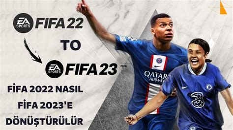 FIFA 22 NASIL FIFA 23 E ÇEVİRİLİR FİFA 2022 DE FİFA 2023 TEMASI NASIL