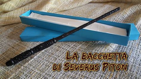 Come Creare La Bacchetta Di Severus Piton YouTube