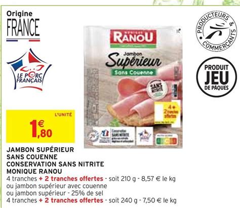 Promo Monique Ranou Jambon Sup Rieur Sans Couenne Conservation Sans