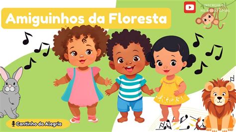 Os Amiguinhos da Floresta Cantinho da Alegria Música Infantil