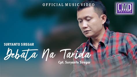 Suryanto Siregar Debata Na Tarida Lagu Batak Terbaru 2021 Official