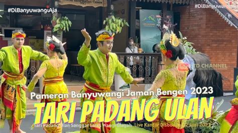 Tari Padang Ulan Sanggar Laras Wangi Glagah Opening Banyuwangi Jaman