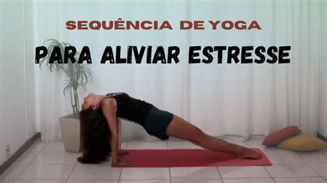 SEQUÊNCIA DE YOGA Para aliviar estresse YOGA RÁPIDA YouTube