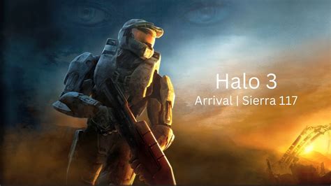 Halo 3 Arrival Sierra 117 Youtube