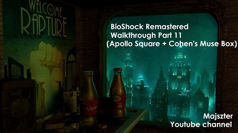 Bioshock Remastered Walkthrough Part Apollo Square Cohen S Muse