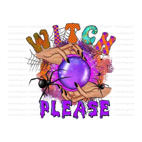 Witch Please Png, Pumpkin Png, Happy Halloween Png, Witch Pn - Inspire ...