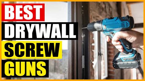 5 Best Drywall Screw Guns Reviews And Buying Guide 2025 Youtube