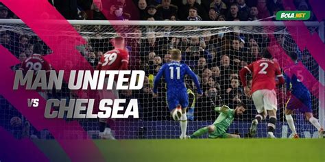 Data Dan Fakta Premier League Manchester United Vs Chelsea Bola Net