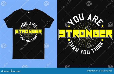 You Are Stronger Than You Think Motivational T Shirts With Positive