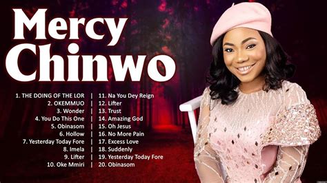 Mercy Chinwo ~ Top 100 Gospel Songs 2024 🙏 Gospel Songs English 2024 Playlist 🙏 🙏 Youtube