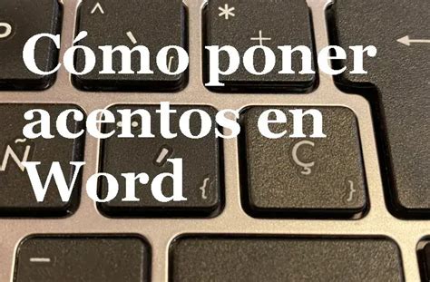 C Mo Poner Acentos En Word Ecu