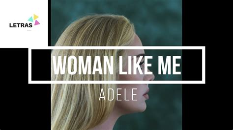 Adele Woman Like Me tradução álbum2021 YouTube