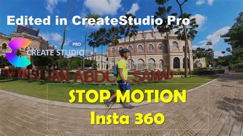 Stop Motion Insta360 Video Edited In CreateStudio Pro YouTube