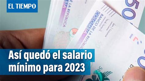 El 16 Fue El Aumento Del Salario Mínimo En Colombia Para El 2023 El