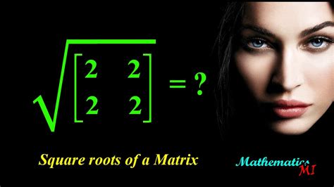 Square Root Of A Matrix Linear Algebra Youtube