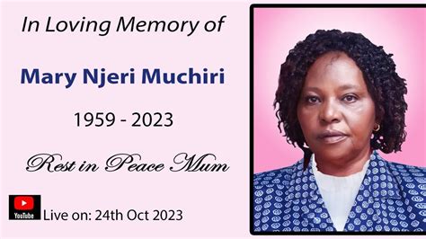 In Loving Memory Of Mary Njeri Muchiri Youtube