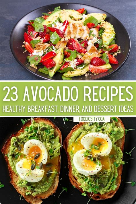 Avocado Recipes Easy Healthy Breakfast Dinner And Dessert