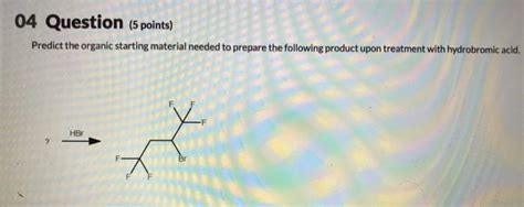 Solved Predict The Organic Starting Material Needed To Chegg