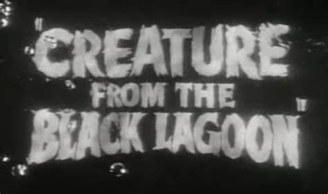 Classic Trailer: Creature from the Black Lagoon (1954) - Atomic Lagoon