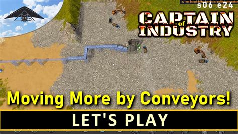 Moving More With Conveyors Let S Play Captain Of Industry S E