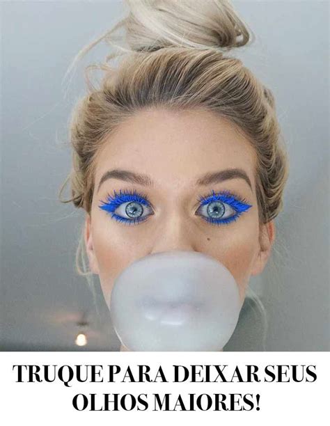 Truques Para Conquistar Os Olhos Maiores Maquiagem Maquiagem