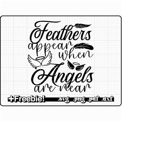 Feathers Appear When Angels Are Near SVG PNG Memorial Svg Inspire