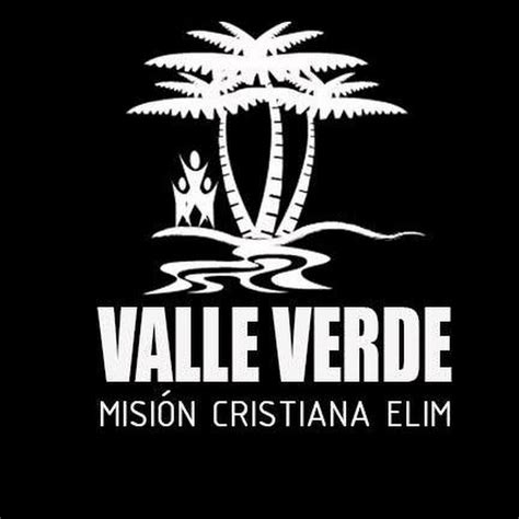 Iglesia Elim Valle Verde YouTube