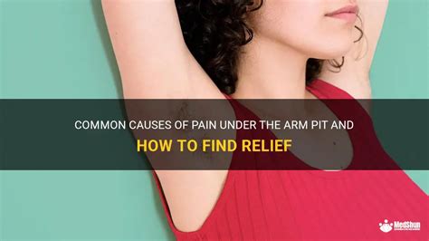 Common Causes Of Pain Under The Arm Pit And How To Find Relief MedShun