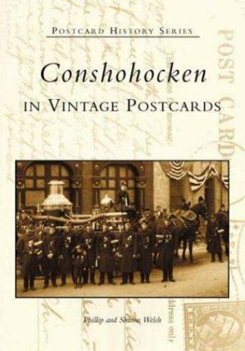 Conshohocken In Vintage Postcards Pennsylvania Postcard History Series Paperb 9780738509877