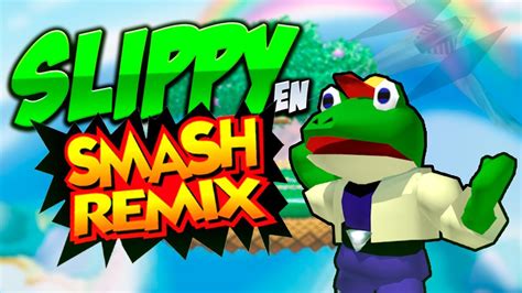 SLIPPY EN SUPER SMASH BROS 64 REMIX 0 9 7 YouTube