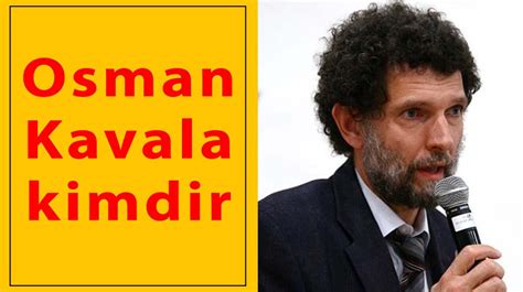 Osman Kavala Kimdir