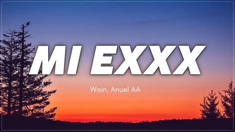 Wisin Anuel Aa Mi Exxx Letra Lyrics Youtube