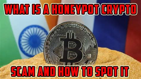 What Is A Honeypot Crypto Scam And How To Spot It Youtube