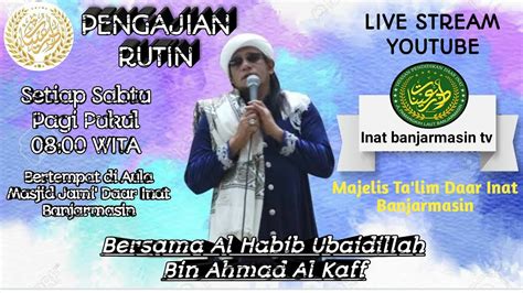 LIVE PENGAJIAN RUTIN MAJLIS TA LIM DAAR INAT ASUHAN AL HABIB