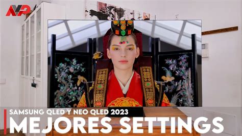 Guía para calibrar tu televisor Samsung QLED y Neo QLED de 2023 los