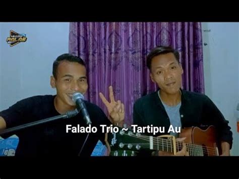 Falado Trio Tartipu Au Cover By Ilal YouTube